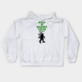 What if Bigfoot Could Fly Kids Hoodie